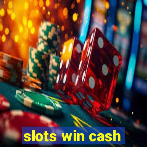 slots win cash